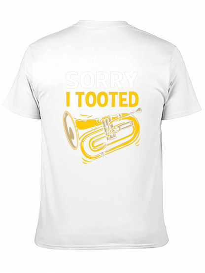Sorry I Tooted Tuba T-Shirt