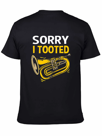 Sorry I Tooted Tuba T-Shirt