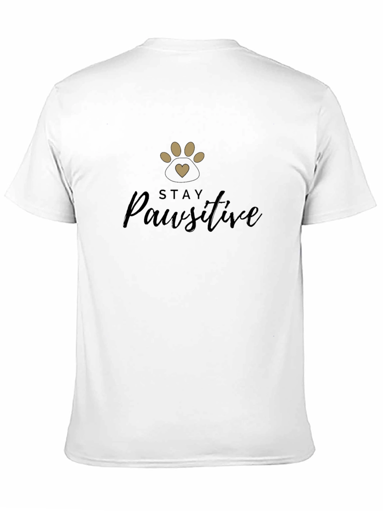 Stay Pawsitive T-Shirt - Positive Vibes Tee