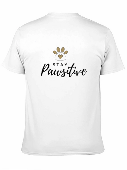 Stay Pawsitive T-Shirt - Positive Vibes Tee