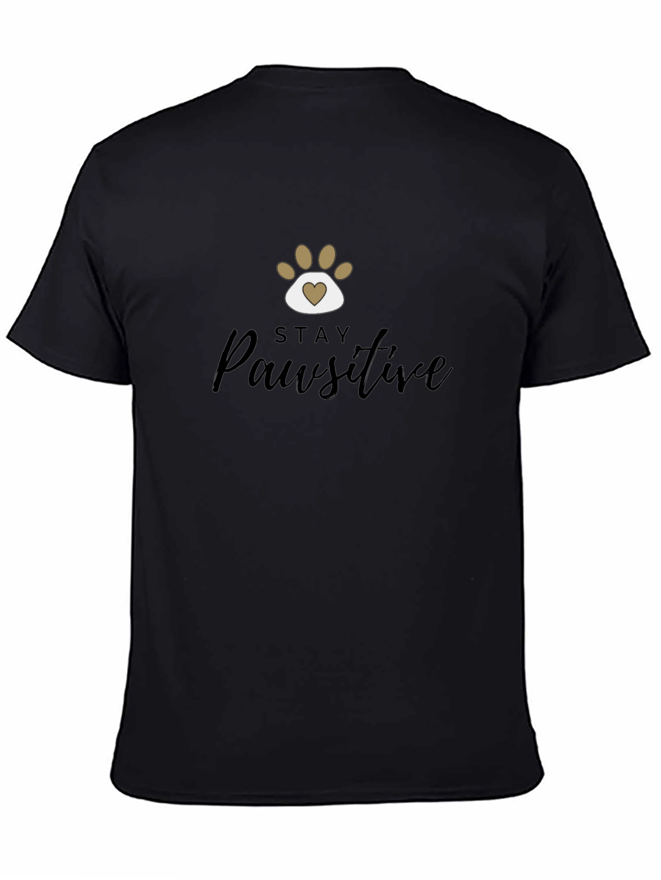 Stay Pawsitive T-Shirt - Positive Vibes Tee