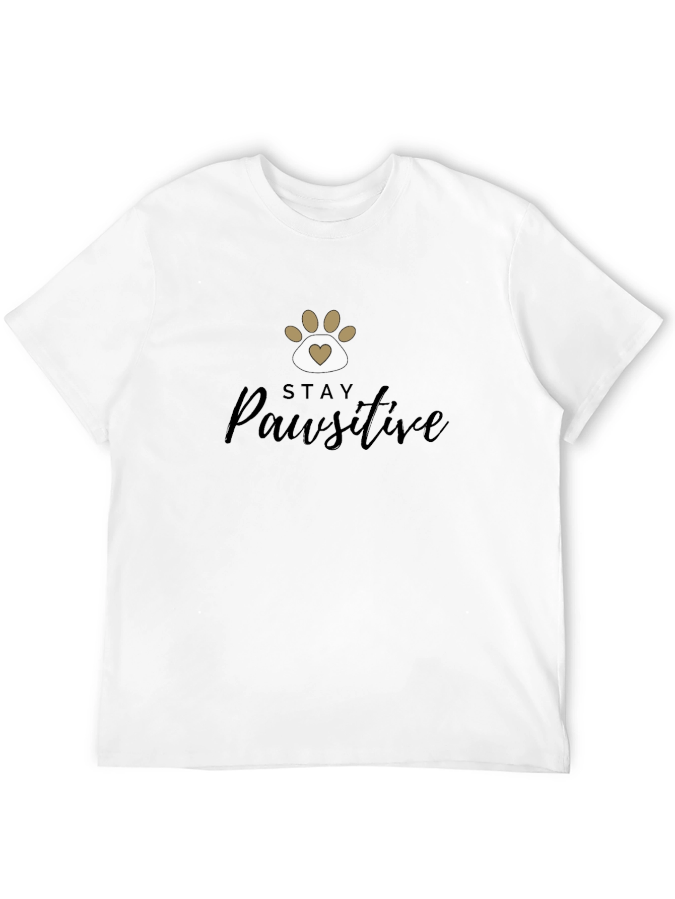 Stay Pawsitive T-Shirt - Positive Vibes Tee