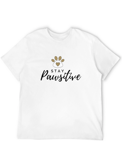 Stay Pawsitive T-Shirt - Positive Vibes Tee