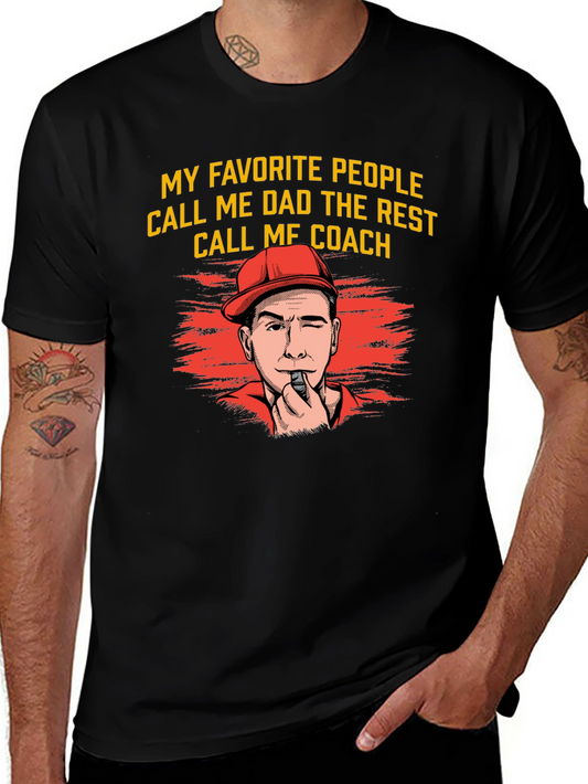 Dad Coach T-Shirt - My Favorite People Call Me Dad