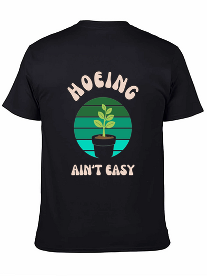 Hoing Aint Easy Black T-Shirt