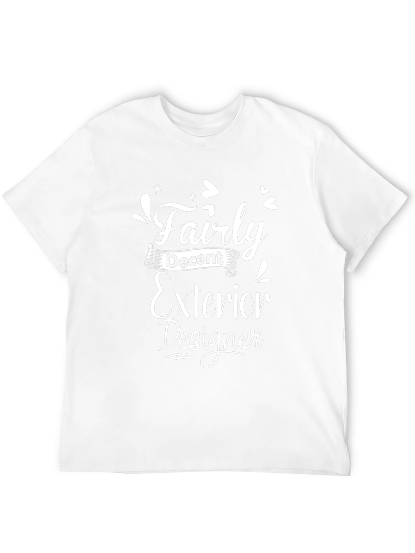 Fairly Decent Exterior Designer T-Shirt