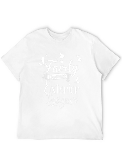 Fairly Decent Exterior Designer T-Shirt