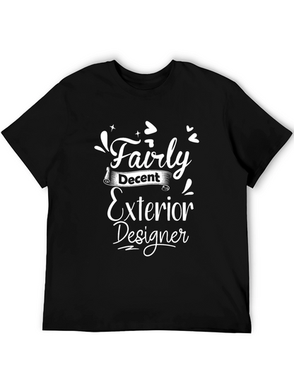 Fairly Decent Exterior Designer T-Shirt