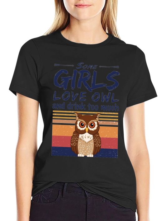 Some Girls Love Owl T-Shirt