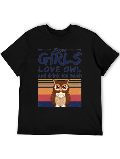 Some Girls Love Owl T-Shirt